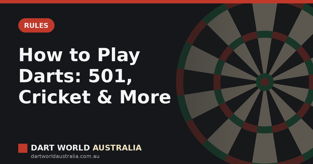 How to Play Darts: 501, Cricket, Around the Clock & More (Rules Explained)